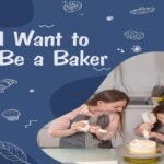 I Want to Be a Baker